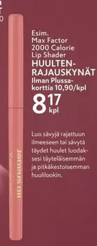 2000 Calorie Lip Shader HUULTEN-RAJAUSKYNNÄT