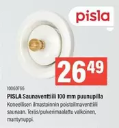 PISLA Sauvenventtiili 100 mm puunupilla
