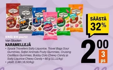 KARAMELEJ
• Space Travellers Salty Liquorice, Travel Bags Sour Gummies, Safari Animals Fruity Gummies, Cruising Cadillacs Gummies, Bubby Cola Chewy Candy ja Salty Liquorice Chewy Candy