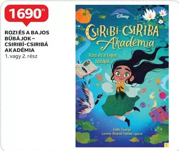 Disney - ROZI ÉS A BAJOS BÜBÁJOK-CSIRIBÍ-CSIRIBÁ AKADÉMIA