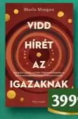 Vidd hírét az igazaknak