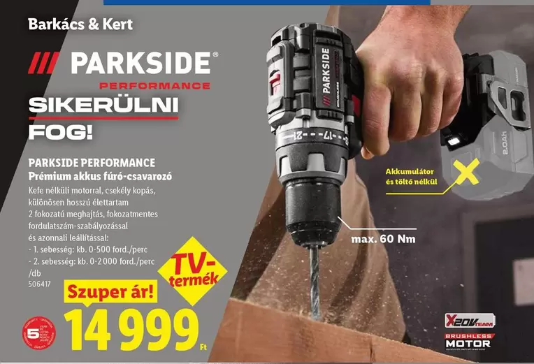 PARKSIDE PERFORMANCE
Prémium akkus fúró-csavarozó