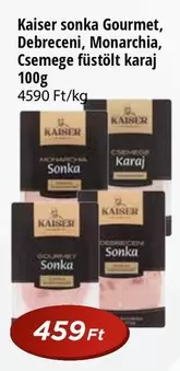 Kaiser sonka Gourmet, Debreceni, Monarchia, Csemege füstölt karaj