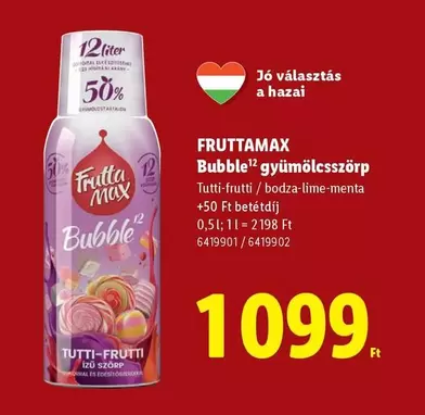 Bubble
12
gyümölcsszörp Tutti-frutti / bodza-lime-menta 6419901 / 6419902