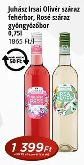 Juhász Irsai Olivér száraz fehérbor, Rosé száraz gyöngyözőbor