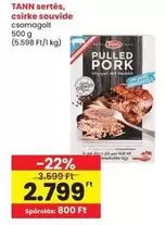 TANN sertés, csirke souvide csomagolt