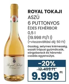 ROYAL TOKAJI ASZÚ 6 PUTTONYOS ÉDES FEHÉRBOR