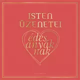 Isten üzenetei édesanyáknak