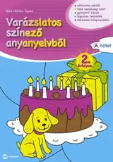 Varázslatos színező anyanyelvből 2. évfolyam A kötet