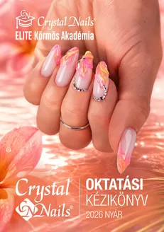 Crystal Nails katalógus | CRYSTAL NAILS OKTATÁSI KÉZIKÖNYV 2026 NYÁR | 2026-06-01T00:00:00.000Z - 2026-08-31T00:00:00.000Z