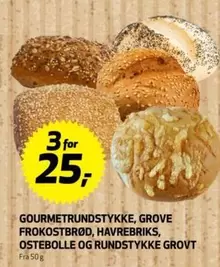 GOURMETRUNDSTYKKE, GROVE FROKOSTBRØD, HAVREBRIKS, OSTEBOLLE OG RUNDSTYKKE GROVT