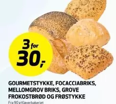 GOURMETSTYKKE, FOCACCIABRIKS, MELLOMGROV BRIKS, GROVE FROKOSTBRØD OG FRØSTYKKE