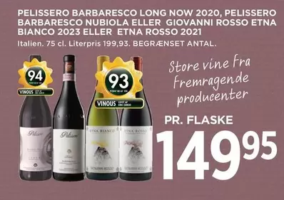 Af - PELISSERO BARBARESCO LONG NOW 2020, PELISSERO BARBARESCO NUBIOLA ELLER GIOVANNI ROSSO ETNA BIANCO 2023 ELLER ETNA ROSSO 2021