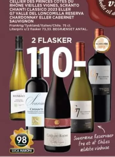 Af - CELLIER DES PRINCES COTES DU RHONE VIEILLES VIGNES, SCRANTO CHIANTI CLASSICO 2023, G7 VALLE DEL LONCOMILLA RESERVA CHARDONNAY ELLER CABERNET SAUVIGNON