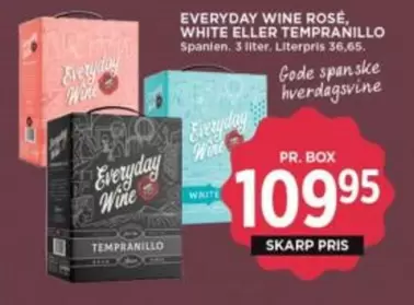 Rose - EVERYDAY WINE ROSÉ, WHITE ELLER TEMPRANILLO