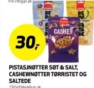 PISTASJNØTTER SØT & SALT, CASHEWNØTTER TØRRISTET OG SALTEDE