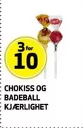 CHOKISS OG BADEBALL KJÆRLIGHET