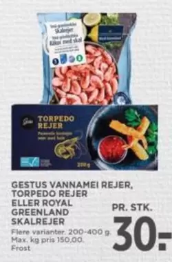 Max - GESTUS VANNAMEI REJER, TORPEDO REJER ELLER ROYAL GREENLAND SKALREJER