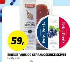 BRIE DE PARIS OG SERRANOSKINKE SKIVET