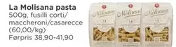 La Molisana pasta 500g, fusilli corti/maccheroni/casarecce