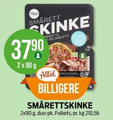 SMÅRETT SKINKE