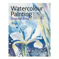Watercolour Painting, step-by-step – lær og utvikle deg innen akvarellmaling, ENGELSK TEKST