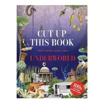 Cut up this book and create your own Underworld, 128 sider med motiver å klippe ut