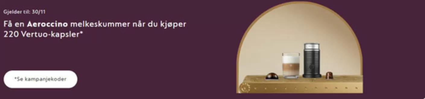 Nespresso-katalog i Moss | Få en Aeroccino melkeskummer når du kjøper 220 Vertuo-kapsler* | 2025-11-20T00:00:00.000Z - 2025-11-30T00:00:00.000Z