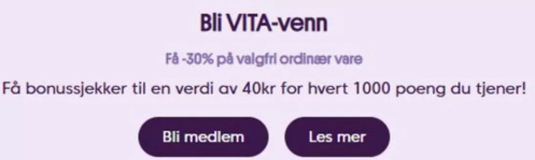 VITA-katalog i Stavanger | Få -30% på valgfri ordinær vare | 2026-01-15T00:00:00.000Z - 2026-01-22T00:00:00.000Z