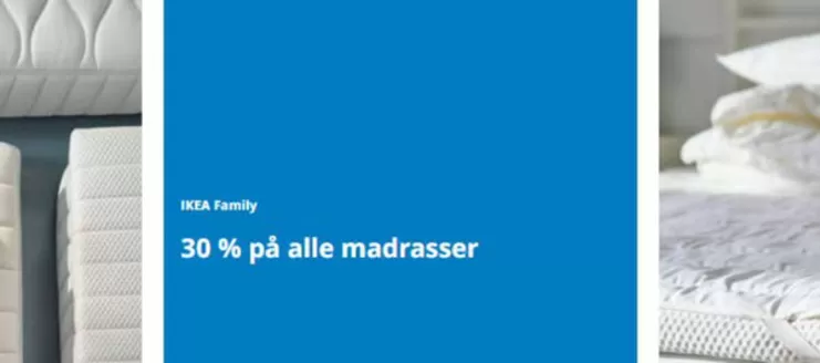 IKEA-katalog i Tønsberg | 30% på alle madrasser | 2026-03-03T00:00:00.000Z - 2026-03-15T00:00:00.000Z