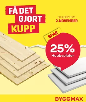 Byggmax-katalog | 25 på Hobbyplater | 2026-10-28T00:00:00.000Z - 2026-11-02T00:00:00.000Z