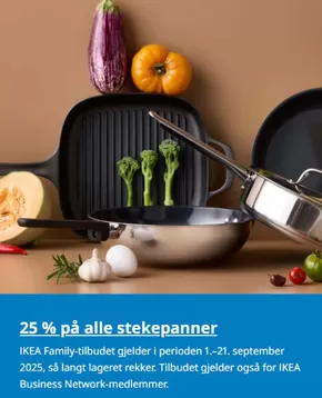 IKEA-katalog i Ski | 25% på alle stekepanner | 2025-09-01T00:00:00.000Z - 2025-09-21T00:00:00.000Z