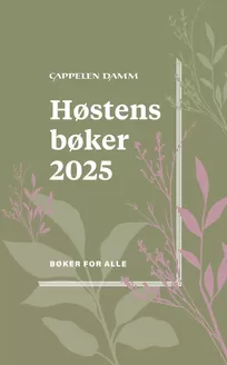 Cappelen Damm-katalog i Sandane | Høstens bøker 2025 | 2025-09-03T00:00:00.000Z - 2025-12-31T00:00:00.000Z