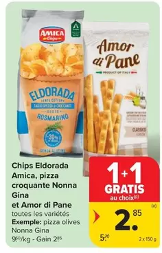 Chips Eldorada, pizza croquante Nonna Gina et Amor di Pane