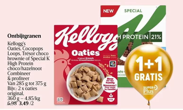 Oaties, Cocopops Loops, Trésor choco brownie of Special K High Protein choco/hazelnoot
