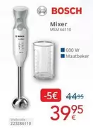 Bosch - Mixer MSM 66110