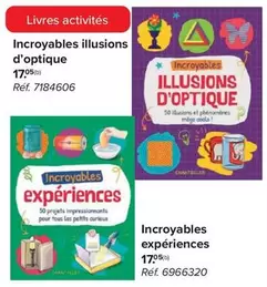 Mega - Incroyables illusions d'optique, Incroyables expériences