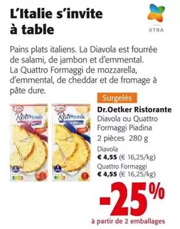 De - Diavola ou Quattro Formaggi Piadina