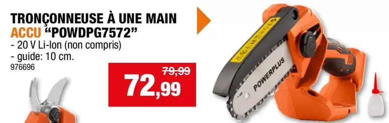 TRONÇONNEUSE À UNE MAIN ACCU "POWDPG7572"