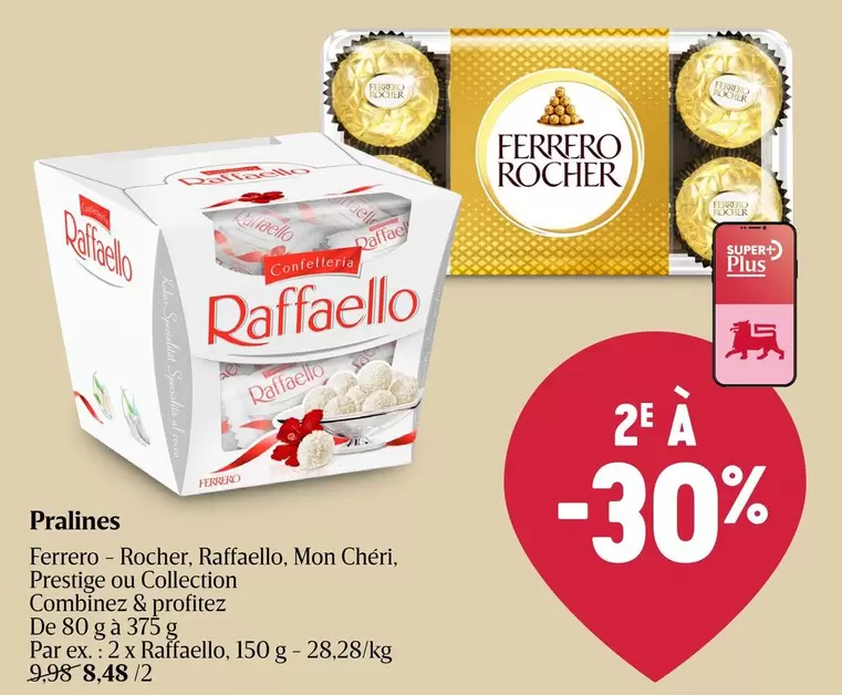 De - Rocher, Raffaello, Mon Chéri, Prestige ou Collection