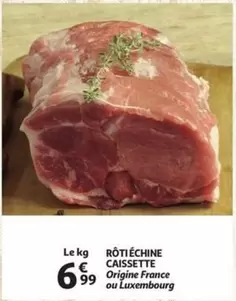 RÔTI ÉCHINE CAISSETTE