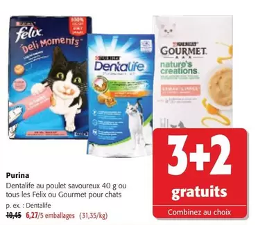 Dentalife au poulet savoureux 40 g ou tous les Felix ou Gourmet pour chats
