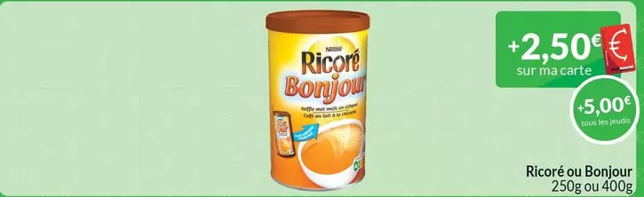 Bonjour - Ricoré ou