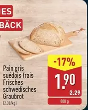 Pain gris suédois frais