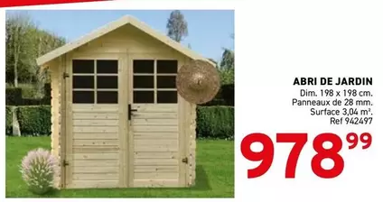 De - ABRI DE JARDIN Dim. 198 x 198 cm. Panneaux de 28 mm. Surface 3,04 m². Ref 942497