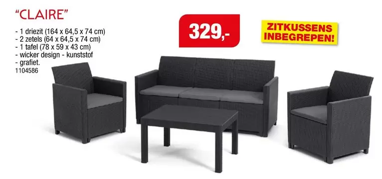 Claire - "CLAIRE" - 1 driezit (104 x 64,5 x 74 cm) - 2 zetels (64 x 64,5 x 74 cm) - 1 tafel (78 x 59 x 43 cm)