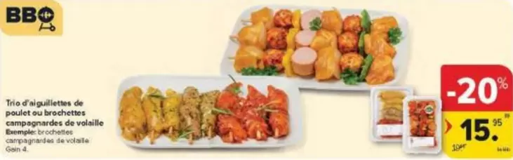 Bbq - Trio d'aiguillettes de poulet ou brochettes campagnardes de volaille