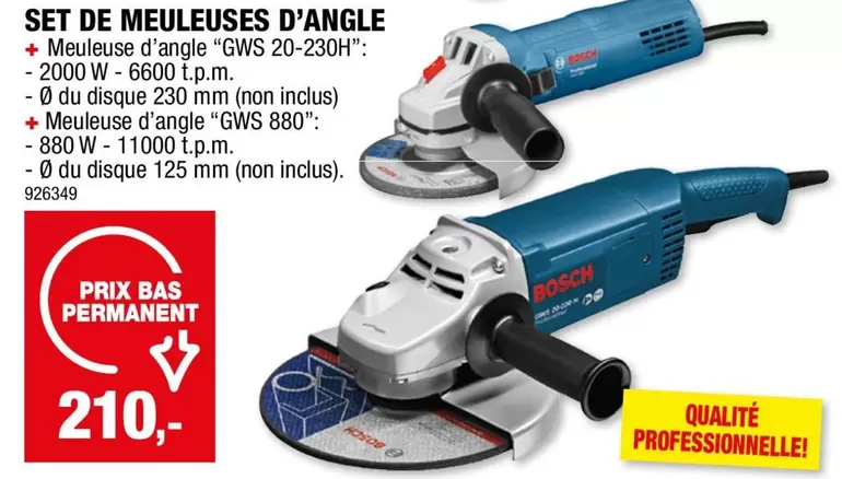 Bosch - SET DE MEULEUSES D'ANGLE Meuleuse d'angle "GWS 20-230H": - 2000 W - 6600 t.p.m. - Ø du disque 230 mm (non inclus) Meuleuse d'angle "GWS 880": - 880 W - 11000 t.p.m. - Ø du disque 125 mm (non inclus) 926349