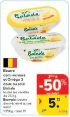 De - Beurre demi-écrémé et Om
eacute;ga 3 doux ou sal
eacute;