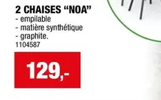 2 CHAISES "NOA"